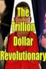 Watch The Trillion Dollar Revolutionary M4ufreemovies