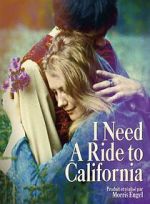 Watch I Need a Ride to California M4ufreemovies