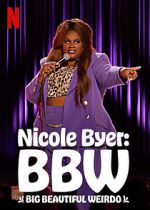 Watch Nicole Byer: BBW (Big Beautiful Weirdo) (TV Special 2021) M4ufreemovies