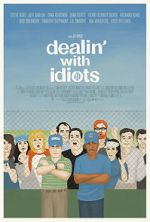 Watch Dealin\' with Idiots M4ufreemovies