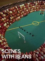 Watch Scenes with Beans (Short 1976) M4ufreemovies