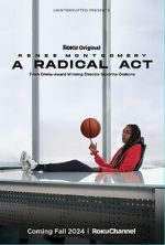 Watch A Radical Act: Renee Montgomery M4ufreemovies