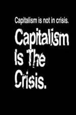 Watch Capitalism Is the Crisis M4ufreemovies