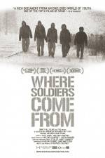 Watch Where Soldiers Come From M4ufreemovies