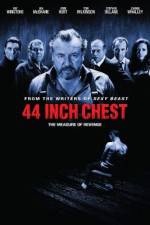 Watch 44 Inch Chest M4ufreemovies