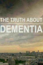 Watch The Truth About Dementia M4ufreemovies