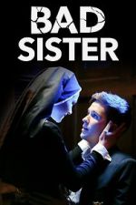 Watch Bad Sister M4ufreemovies