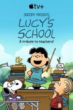Watch Snoopy Presents: Lucy\'s School (TV Special 2022) M4ufreemovies