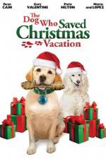 Watch The Dog Who Saved Christmas Vacation M4ufreemovies