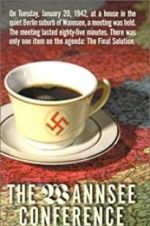 Watch The Final Solution: The Wannsee Conference M4ufreemovies
