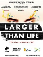 Watch Larger Than Life: The Kevyn Aucoin Story M4ufreemovies