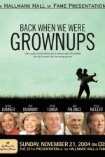 Watch Back When We Were Grownups M4ufreemovies