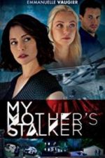 Watch My Mother\'s Stalker M4ufreemovies