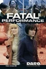 Watch Fatal Performance M4ufreemovies