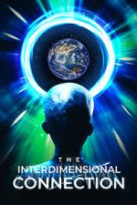 Watch The Interdimensional Connection M4ufreemovies