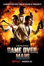 Watch Game Over, Man! M4ufreemovies