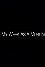 Watch My Week as a Muslim M4ufreemovies