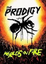 Watch The Prodigy: World\'s on Fire M4ufreemovies