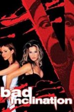 Watch Bad Inclination M4ufreemovies