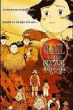 Watch Rail of the Star  A True Story of Children M4ufreemovies