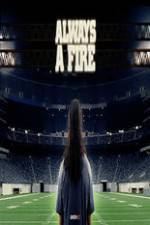 Watch Always a Fire M4ufreemovies