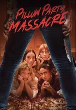 Watch Pillow Party Massacre M4ufreemovies