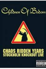 Watch Children of Bodom: Chaos Ridden Years/Stockholm Knockout Live M4ufreemovies