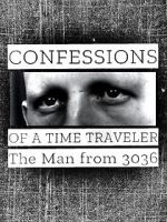 Watch Confessions of a Time Traveler - The Man from 3036 M4ufreemovies