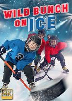 Watch Wild Bunch on Ice M4ufreemovies