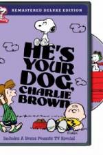 Watch He's Your Dog, Charlie Brown M4ufreemovies
