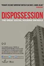 Watch Dispossession: The Great Social Housing Swindle M4ufreemovies