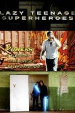 Watch Lazy Teenage Superheroes M4ufreemovies