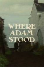 Watch Where Adam Stood M4ufreemovies