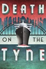 Watch Death on the Tyne M4ufreemovies