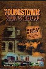 Watch Youngstown: Still Standing M4ufreemovies