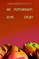 Watch My Psychedelic Love Story M4ufreemovies