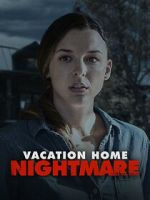 Watch Vacation Home Nightmare M4ufreemovies