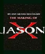 Watch By Any Means Necessary: The Making of \'Jason X\' M4ufreemovies