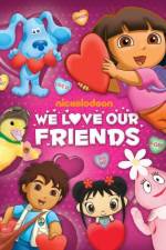 Watch Nic Jr Favorites We Love Our Friend M4ufreemovies