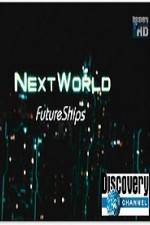 Watch Discovery Channel Next World Future Ships M4ufreemovies
