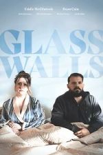 Watch Glass Walls M4ufreemovies