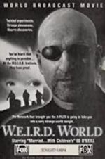 Watch W.E.I.R.D. World M4ufreemovies