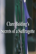 Watch Clare Balding\'s Secrets of a Suffragette M4ufreemovies