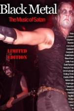 Watch Black Metal: The Music Of Satan M4ufreemovies
