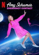 Watch Amy Schumer: Emergency Contact M4ufreemovies