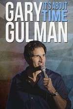 Watch Gary Gulman Its About Time M4ufreemovies