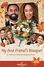 Watch My Best Friend\'s Bouquet M4ufreemovies