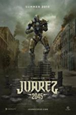Watch Juarez 2045 M4ufreemovies