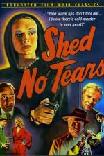 Watch Shed No Tears M4ufreemovies