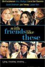Watch With Friends Like These M4ufreemovies